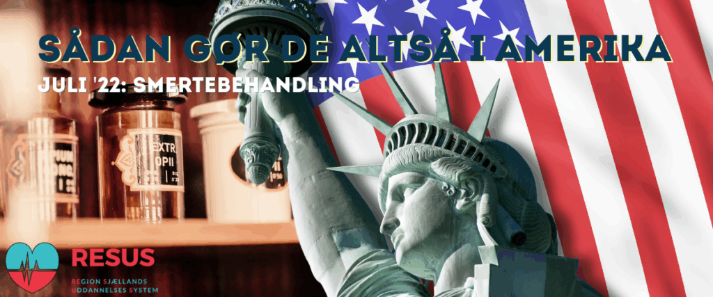 Sådan gør de altså i Amerika – Juli 2022 – Smertebehandling